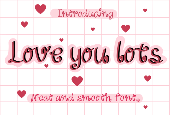 Love You Lots: A Warm Handwritten Font for Editorial Design