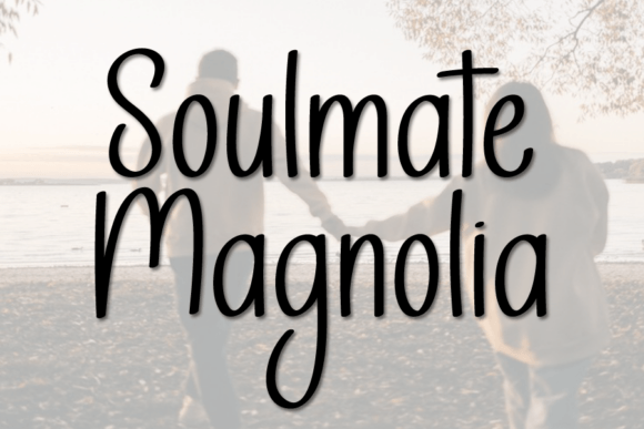Soulmate Magnolia: The Handwritten Font for Authentic Brands